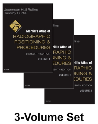 Merrill's Atlas Of Radiographic Positioning And Procedure [Final Sale]