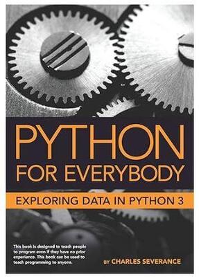 Python For Everybody: Exploring Data In Python 3