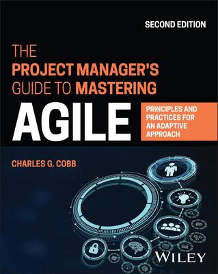 The Project Manager's Guide To Mastering Agile