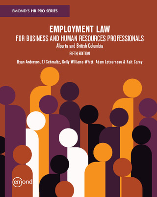 Employment Law For Business And Human Resources Professionals: Alberta And British Columbia