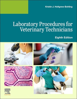 Laboratory Procedures For Veterinary Technicians, 8e