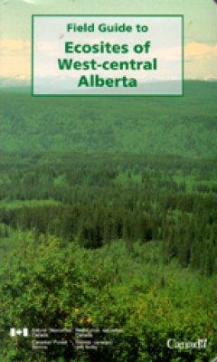 Field Guide To Ecosites Of West Central Ab - Printed Text