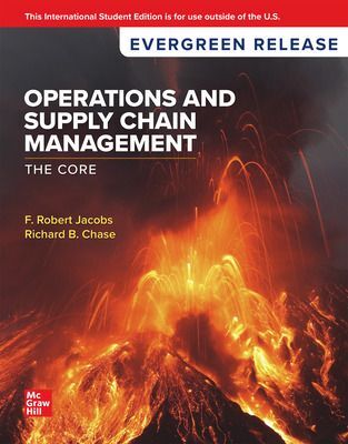 Operations And Supply Chain Management: The Core: 2025 Print + Connect