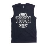 Mens Tshirt Sleeveless W/Prove Them Wrong Screen Full Front